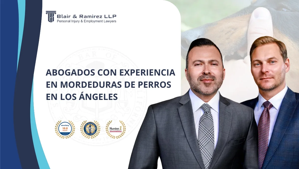 Abogados con experiencia en mordeduras de perros en Los Ángeles - Blair & Ramirez LLP