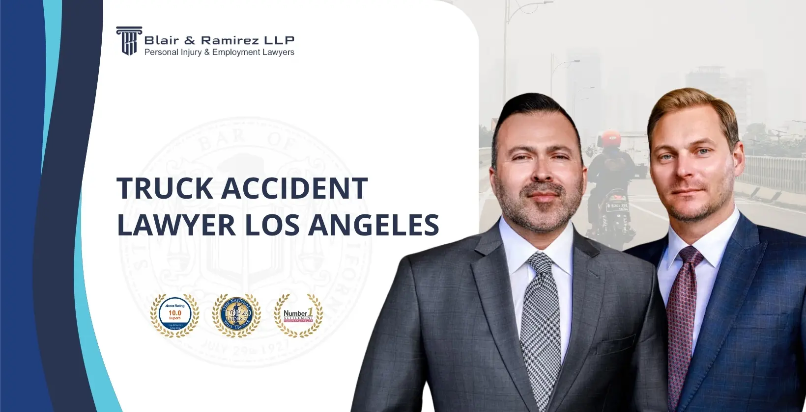 Truck Accident Lawyer Los Angeles - Blair & Ramirez LLP