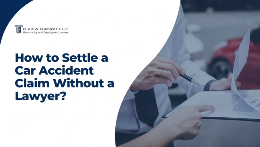 How to Settle a Car Accident Claim Without a Lawyer - Blair and Ramirez