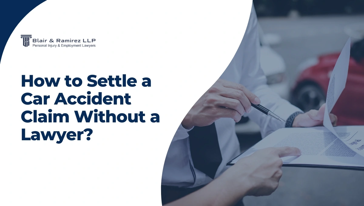 How to Settle a Car Accident Claim Without a Lawyer - Blair and Ramirez