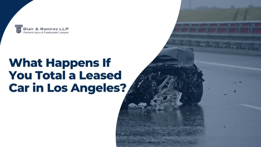 What Happens If You Total a Leased Car in Los Angeles