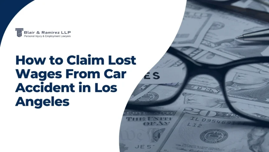 How to Claim Lost Wages From Car Accident in Los Angeles - Blair & Ramirez LLP
