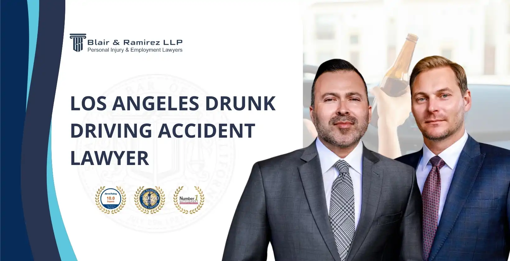 Los Angeles Drunk Driving Accident Lawyer - Blair and Ramirez LLP