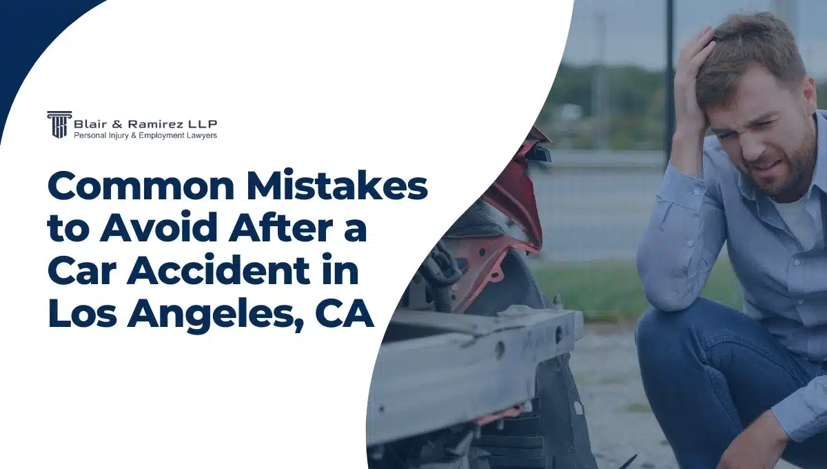Common Mistakes to Avoid After a Car Accident in Los Angeles, CA