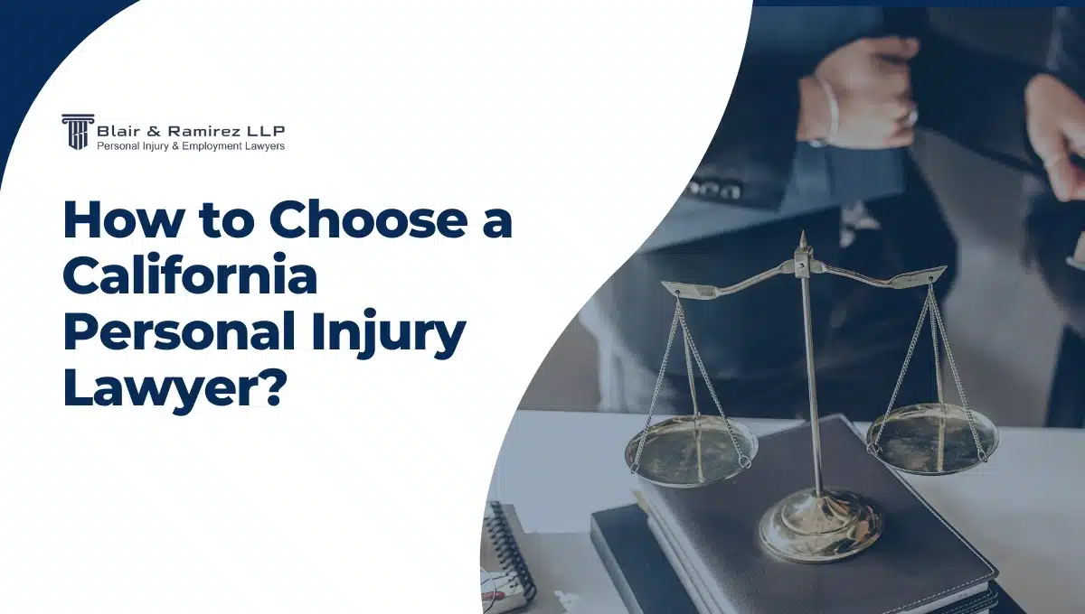 How to Choose a California Personal Injury Lawyer_ - Blair & Ramirez LLP