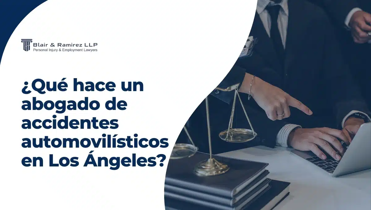 ¿Qué hace un abogado de accidentes automovilísticos en Los Ángeles