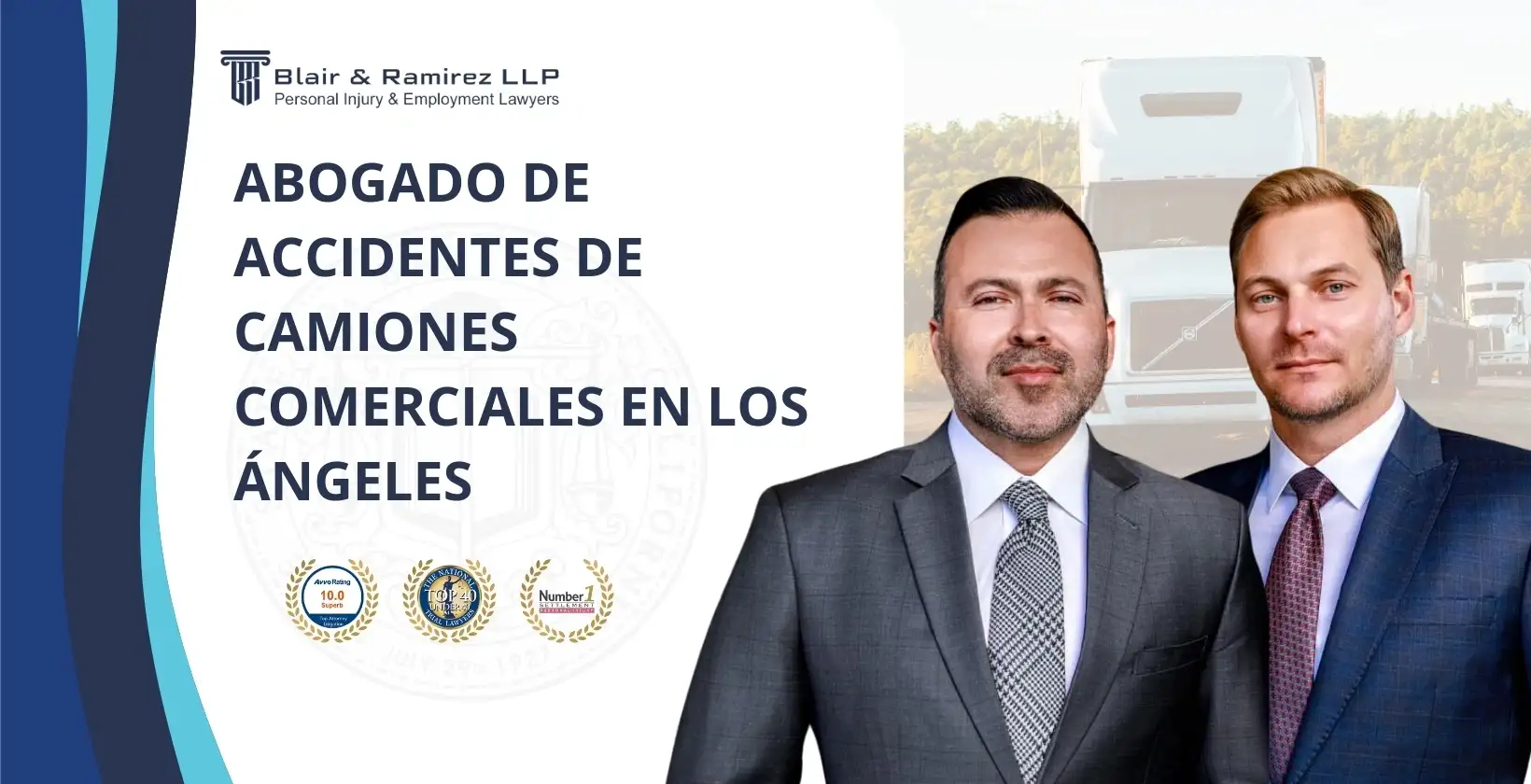 Abogado de Accidentes de Camiones Comerciales en Los Ángeles - Blair & Ramirez LLP