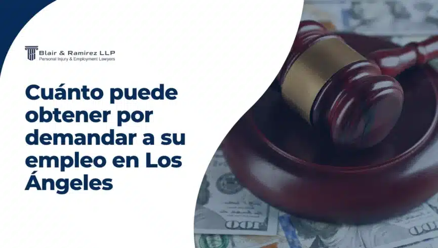 Cuánto puede obtener por demandar a su empleo en Los Ángeles