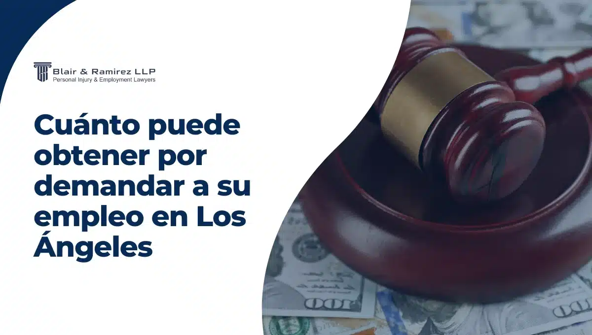 Cuánto puede obtener por demandar a su empleo en Los Ángeles